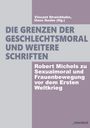 Robert Michels: Die Grenzen der Geschlechtsmoral und weitere Schriften, Buch