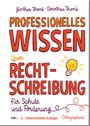 Günther Thomé: Professionelles Wissen über Rechtschreibung für Schule und Förderung, Buch