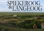 : Spiekeroog und Langeoog - Ein Bildband, Buch