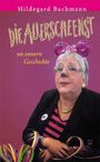 Hildegard Bachmann: Die Allerscheenst un onnern Geschichte, Buch