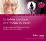 Robert Th. Betz: Frieden machen mit meinem Vater - Meditations-CD, CD