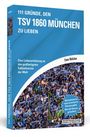 Claus Melchior: 111 Gründe, den TSV 1860 München zu lieben, Buch