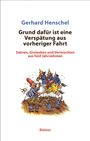 Gerhard Henschel: Grund dafür ist eine Verspätung aus vorheriger Fahrt, Buch