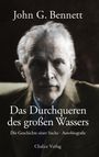 John G. Bennett: Das Durchqueren des großen Wassers, Buch
