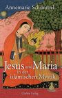 Annemarie Schimmel: Jesus und Maria in der islamischen Mystik, Buch