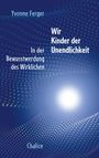 Yvonne Ferger: Wir Kinder der Unendlichkeit, Buch