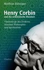 Mathias Bänziger: Henry Corbin und die orientalische Weisheit, Buch
