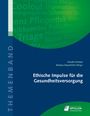 Ethische Impulse für die Gesundheitsversorgung, Buch