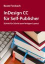 Beate Forsbach: InDesign CC für Self-Publisher, Buch
