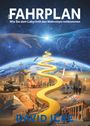"DER FAHRPLAN: Wie Sie dem Labyrinth des Wahnsinns entkommen" von David Icke. Eine kosmische Szene mit Fantasieelementen.