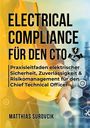 "Electrical Compliance für den CTO. Praxisleitfaden elektrischer Sicherheit, Zuverlässigkeit & Risikomanagement." Beleuchtete Ingenieurs-Szene.
