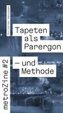 Christian Hanussek: metroZines #2 Die Tapete als Parergon - und Methode, Buch