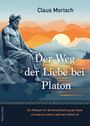 Claus Morisch: Der Weg der Liebe bei Platon, Buch