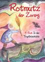 Astrid Pomaska: Rotmütz der Zwerg (Bd. 4): In der Tropfsteinhöhle, Buch