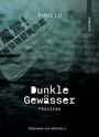 Lu Ping: Dunkle Gewässer, Buch