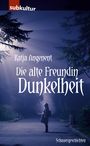 Katja Angenent: Die alte Freundin Dunkelheit, Buch