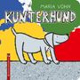 Maria Vohn: Kunterhund, Buch