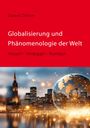 Daniel Zöllner: Globalisierung und Phänomenologie der Welt, Buch