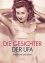 Friedemann Beyer: Die Gesichter der UFA, Buch