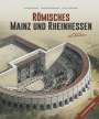 André Brauch: Römisches Mainz und Rheinhessen entdecken, Buch