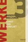 Rainer Wieczorek: Werke 3: Kunst und Konflikt, Buch