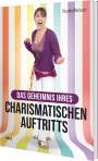 Claudia Marbach: Das Geheimnis Ihres charismatischen Auftritts, Buch