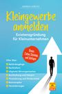 Andreas Görlich: Kleingewerbe anmelden - Existenzgründung für Kleinunternehmen, Buch