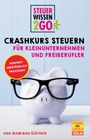 Andreas Görlich: Steuerwissen2go: Crashkurs Steuern für Kleinunternehmen und Freiberufler., Buch