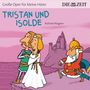 : ZEIT Edition: Große Oper für kleine Hörer - Tristan und Isolde (Richard Wagner), CD