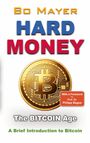 "BO MAYER. HARD MONEY. The BITCOIN Age. A Brief Introduction to Bitcoin." Illustration einer Bitcoin-Münze.