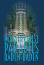 Ulrich Maximilian Schumann: Wasserkunst Paradies Baden-Baden, Buch