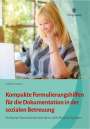 Stefanie Helsper: Kompakte Formulierungshilfen zur Dokumentation in der sozialen Betreuung, Buch