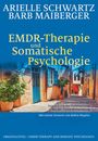 Arielle Schwartz: EMDR-Therapie & Somatische Psychologie, Buch