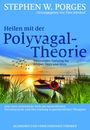 Stephen W. Porges: Heilen mit der Polyvagal-Theorie, Buch