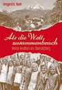 Irmgard Hunt: Als die Welt zusammenbrach, Buch