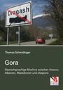Thomas Schmidinger: Gora: Slawischsprachige Muslime zwischen Kosovo, Albanien, Mazedonien und Diaspora, Buch