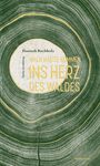 Hannah Buchholz: Nach Hause kommen ins Herz des Waldes, Buch