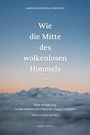 Jamgön Kongtrul Rinpoche: Wie die Mitte des wolkenlosen Himmels..., Buch