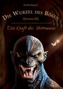 André Raguse: Die Wurzel des Bösen, Buch