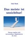 Olaf Huth: Das meiste ist unsichtbar!, Buch