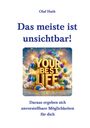 Olaf Huth: Das meiste ist unsichtbar!, Buch