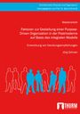 Jörg Zilinski: Faktoren zur Gestaltung einer Purpose-Driven Organization in der Postmoderne auf Basis des integralen Modells, Buch