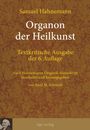 "Samuel Hahnemann, Organon der Heilkunst, Textkritische Ausgabe der 6. Auflage, bearbeitet von Josef M. Schmidt, bge-verlag."