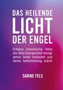 Sabine Fels: Das heilende Licht der Engel, Buch