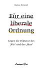 Markus Weilandt: Für eine liberale Ordnung, Buch