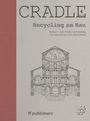 CRADLE. Recycling am Bau. Wieder- und Weiterverwendung von Bauteilen und Baustoffen. ff publishers. Architekturillustration.