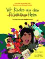 : Wir Kinder aus dem (Flüchtlings)Heim. Deutsch - Englisch, Buch