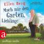 Ellen Berg: Mach mir den Garten, Liebling!, CD,CD,CD,CD,CD,CD