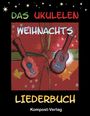 Jutta Riedel-Henck: Das Ukulelen-Weihnachts-Liederbuch, Buch