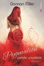 Clannon Miller: Pygmalion, Buch